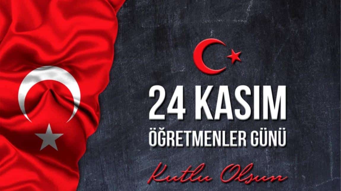 24 KASIM ÖĞRETMENLER GÜNÜ KUTLAMA PROGRAMI